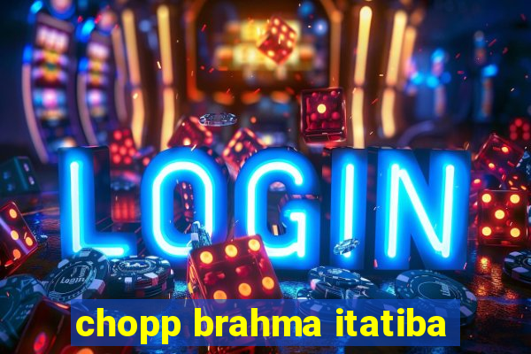 chopp brahma itatiba